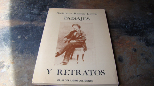 Paisajes Y Retratos , Alejandro Ramos Leyva  , Año 1982