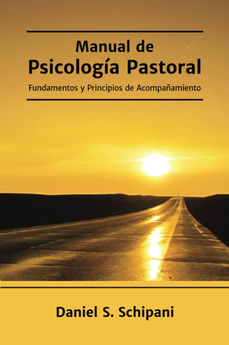 Libro: Manual De Psicología Pastoral: Fundamentos Y Principi