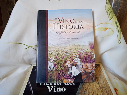 El Vino En La Historia De Chile