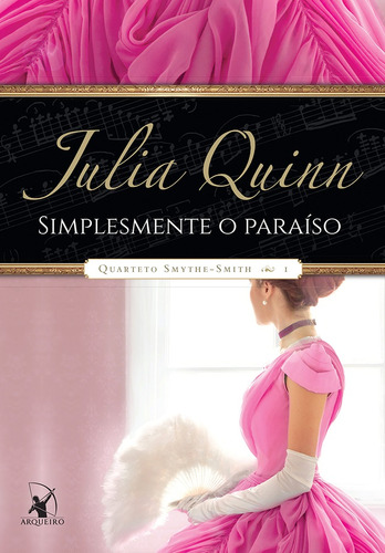 Simplesmente o paraíso (Quarteto Smythe-Smith – Livro 1), de Quinn, Julia. Editora Arqueiro Ltda., capa mole em português, 2017