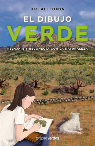 El Dibujo Verde. Relájate Y Reconecta Con La Naturaleza, De Foxon, Ali. Editorial Terapias Verdes, Tapa Blanda En Español, 2023