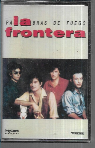 La Frontera Album Palabras De Fuego Polygram Casette Sellado