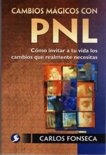 Cambios Mágicos Con Pnl. Carlos Fonseca