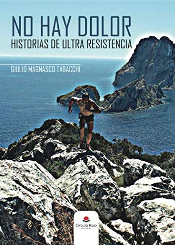 No Hay Dolor Historias De Ultra Resistencia -sin Coleccion-