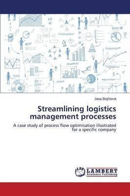 Streamlining Logistics Management Processes - Bej Kova Jana
