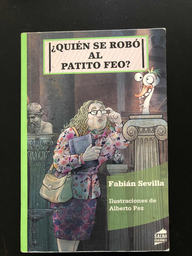 Libro Quien Se Robó Al Patito Feo? Firmado Por El Autor