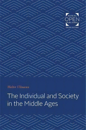 The Individual And Society In The Middle Ages, De Walter Ullmann. Editorial Johns Hopkins University Press, Tapa Blanda En Inglés
