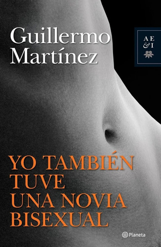 Yo Tambien Tuve Una Novia Bisexual - Guillermo Martinez