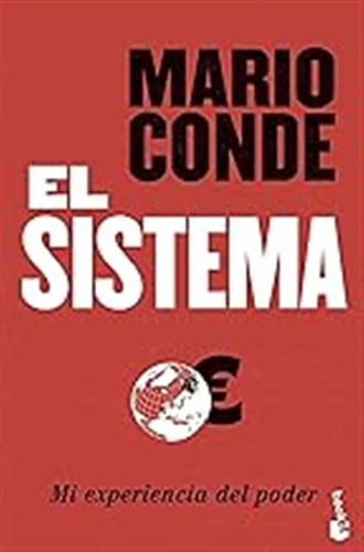 El Sistema. Mi Experiencia Del Poder (divulgación) / Mario C