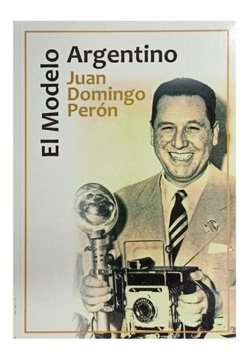 El Modelo Argentino - Perón - Centauro Gz