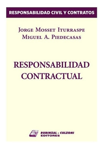 Responsabilidad Contractual - Mosset Iturraspe, Piedecasas