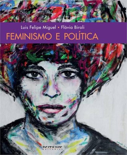 Feminismo E Política - Uma Introdução, De Miguel, Luis Felipe. Editora Boitempo, Capa Mole, Edição 1 Em Português, 2014