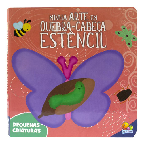 Minha Arte Em Quebra-cabeça Estêncil: Pequenas Criaturas, De Little Pearl Books., Vol. 1. Editorial Todolivro, Capa Mole Em Português