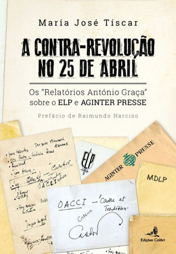 A Contra-revolução No 25 De Abril - Os Relatórios Antóni