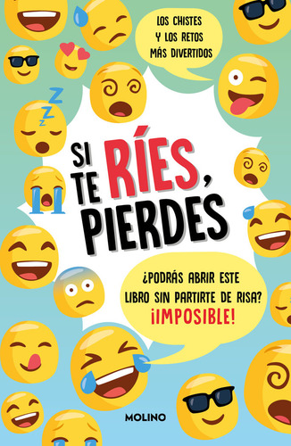 Si Te Ries Pierdes: ¿podrás Abrir Este Libro Sin Partirte De Risa? ¡imposible!, De Aa.vv., Vol. 1. Editorial Molino, Tapa Blanda En Español