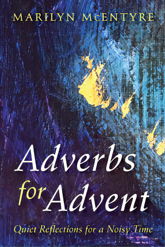 Adverbs For Advent, De Mcentyre, Marilyn. Editorial Resource Pubn, Tapa Blanda En Inglés