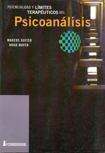 Potencialidad Y Limites Terapeuticos Del Psicoanalisis