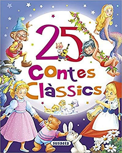25 Contes clàssics, de Susaeta, Equip. Editorial Susaeta, tapa pasta blanda, edición 1 en español, 2017