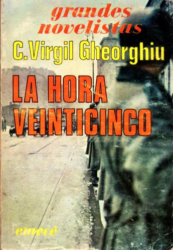 La Hora Veinticinco - C. Virgil Gheorghiu / Emecé