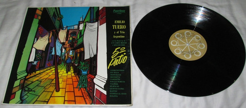5° Patio. Emilio Tuero Y El Trio Argentino.  Disco Lp.