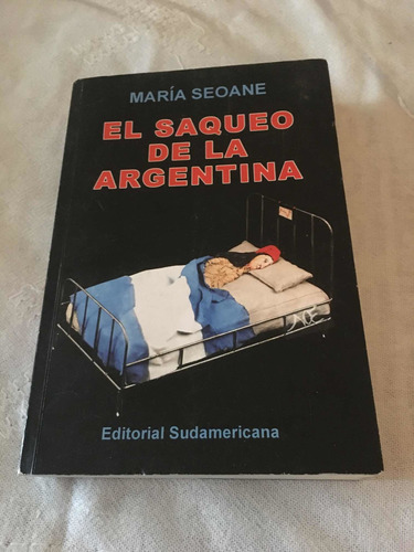 El Saqueo De La Argentina