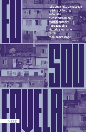 Eu sou favela, de Vários autores. Editora Nos Ltda, capa mole em português, 2015