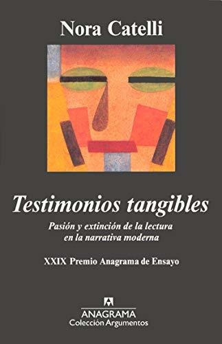 Testimonios Tangibles, De Nora Catelli. Editorial Anagrama, Tapa Blanda En Español