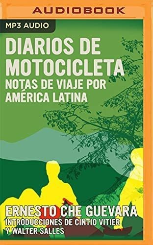 Libro: Diarios De Motocicleta: Notas De Viaje Por América L