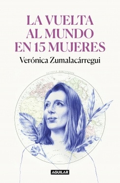 La Vuelta Al Mundo En 15 Días - Verónica Zumalacárregui