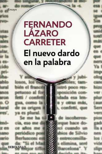 El nuevo dardo en la palabra, de Lázaro Carreter, Fernando. Editorial Debolsillo, tapa blanda en español