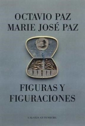 Figuras Y Figuraciones - Paz Octavio Y Paz Maria Jose (pape