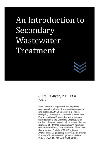 An Introduction To Secondary Wastewater Treatment (wastewater Treatment Engineering), De Guyer, J. Paul., Vol. 1. Editorial Independently Published, Tapa Blanda En Inglés