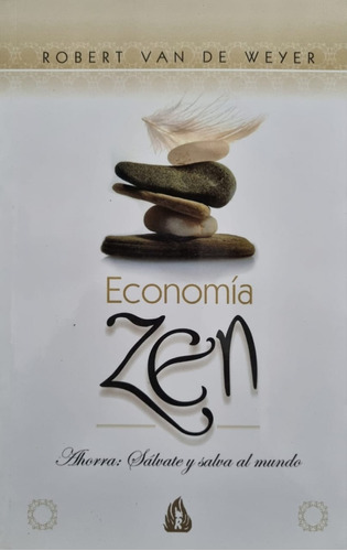 Economía Zen Robert Van De Weyer