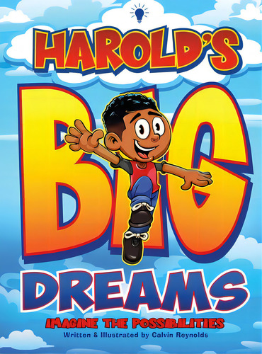 Harold's Big Dreams, De Reynolds, Calvin. Editorial Lightning Source Inc, Tapa Dura En Inglés