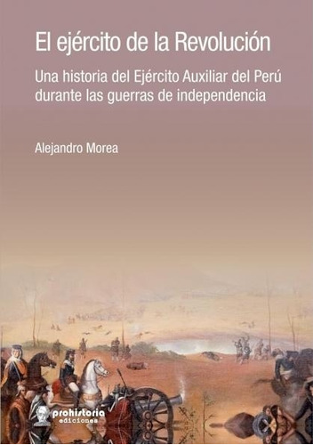 El Ejercito De La Revolucion - Alejandro Morea