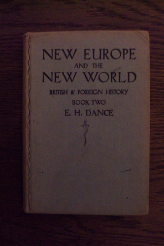 New Europe And The New World - E. H. Dance - Longmans
