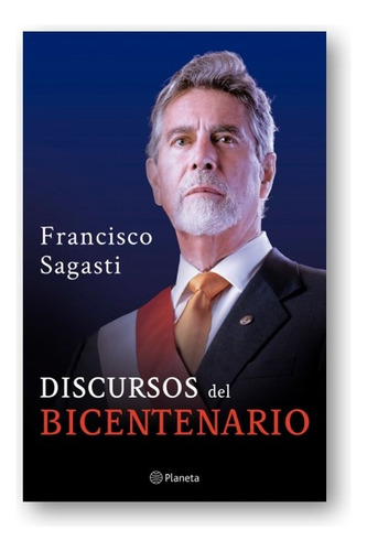 Discursos Del Bicentenario - Francisco Sagasti