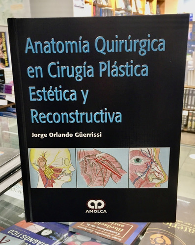 Anatomía Quirúgica En Cirugía Plástica Estética Y Reconstruc