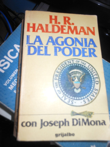  *  H.r Haldeman   - La Agonia Del Poder  