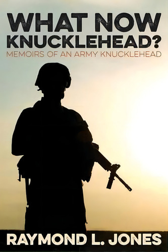 What Now, Knucklehead?, De Raymond L Jones. Editorial Deeds Publishing, Tapa Blanda En Inglés