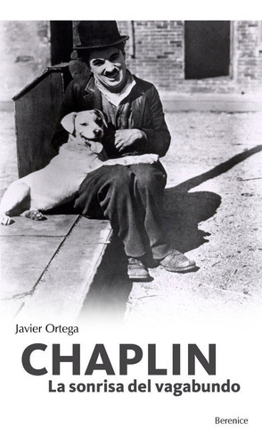 Chaplin, de Ortega Posadillo, Javier. Editorial Berenice, tapa blanda en español