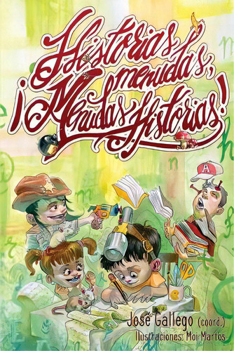 Historias Menudas, Ãâ¡menudas Historias!, De Gallego, Jose. Editorial Createspace, Tapa Blanda En Español