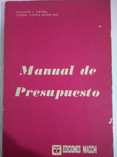 Manual De Presupuesto - Perel - López Gimenez - Ed. Macchi