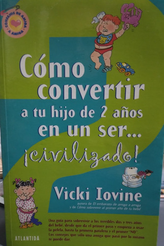 Como Convertir A Tu Hijo De 2 Años En Un Ser Civilizado