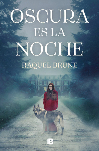 Oscura Es La Noche, De Raquel Brune. Editorial B, Editorial, Tapa Blanda En Español