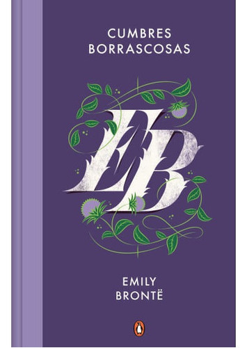 Cumbres borrascosas, de Emily Brontë. Editorial Penguin Random House, tapa dura, edición 2022 en español