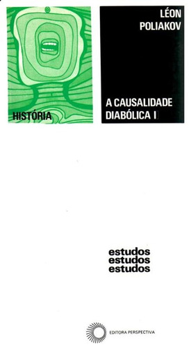 A causalidade diabólica I, de Poliakov, Leon. Editora Perspectiva Ltda., capa mole em português, 1991