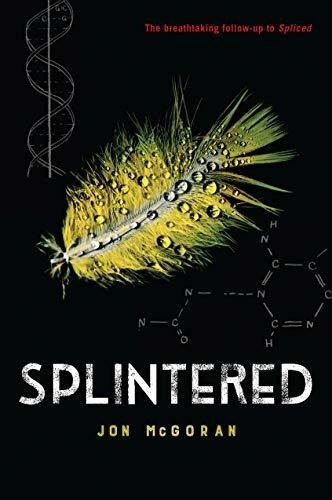 Splintered (spliced) - Mcgoran, Jon, de McGoran, Jon. Editorial Holiday House en inglés
