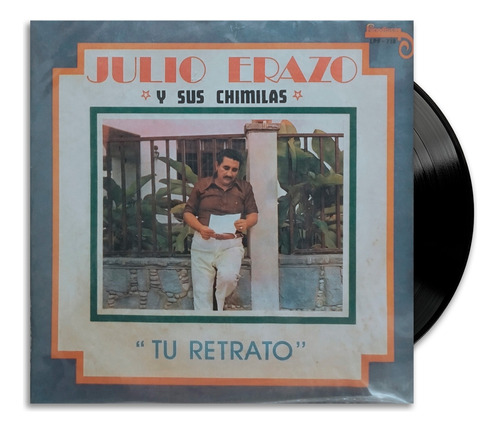 Julio Erazo Y Sus Chimilas - Tu Retrato - Lp