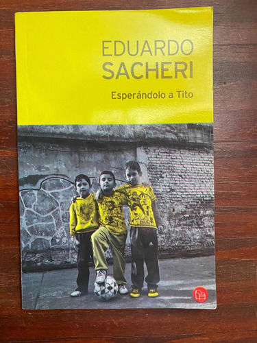 Esperando A Tito - Eduardo Sacheri (Usado)